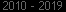 2010-2019